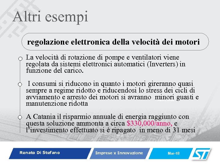 Altri esempi regolazione elettronica della velocità dei motori La velocità di rotazione di pompe