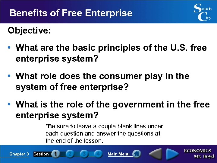 Benefits of Free Enterprise Objective: • What are the basic principles of the U.