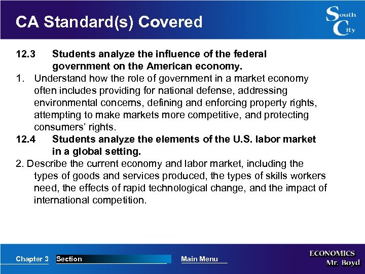 CA Standard(s) Covered 12. 3 Students analyze the influence of the federal government on