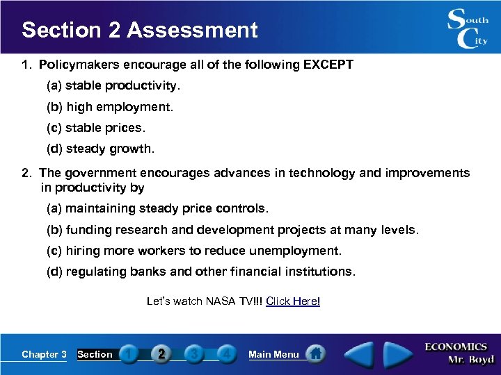 Section 2 Assessment 1. Policymakers encourage all of the following EXCEPT (a) stable productivity.