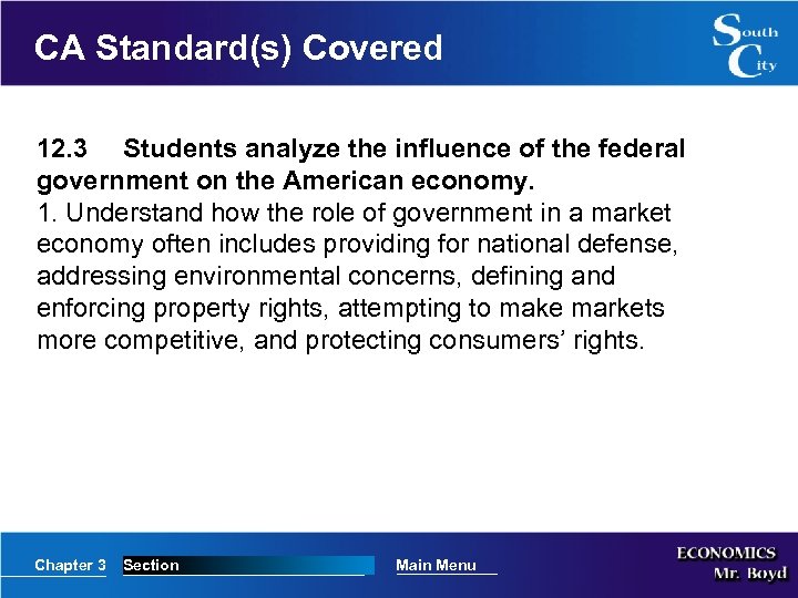 CA Standard(s) Covered 12. 3 Students analyze the influence of the federal government on