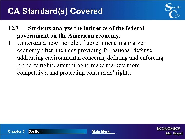 CA Standard(s) Covered 12. 3 Students analyze the influence of the federal government on