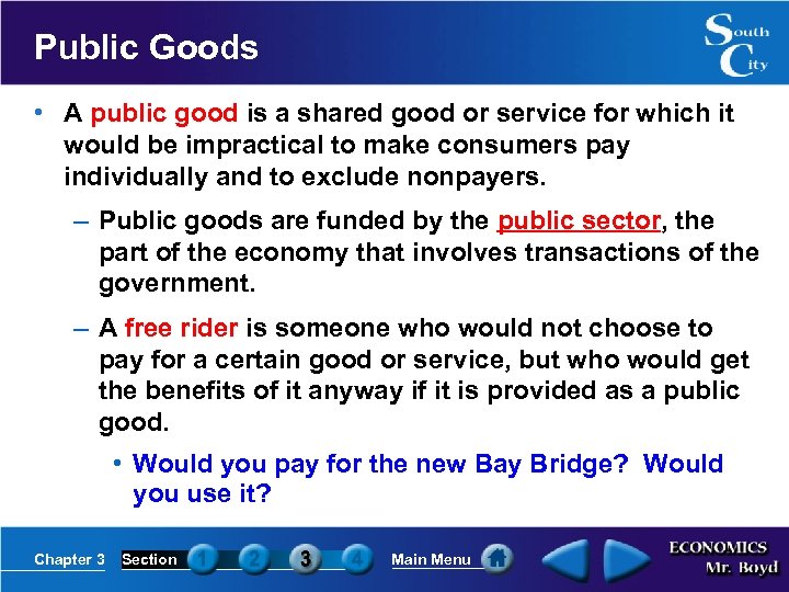 Public Goods • A public good is a shared good or service for which