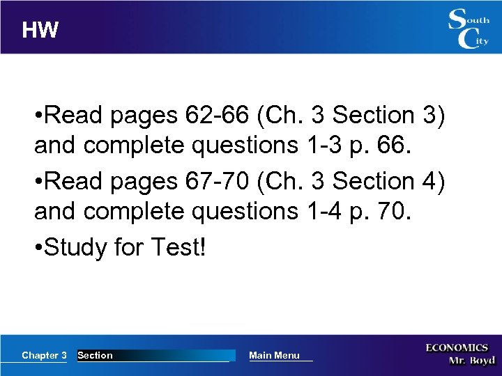 HW • Read pages 62 -66 (Ch. 3 Section 3) and complete questions 1