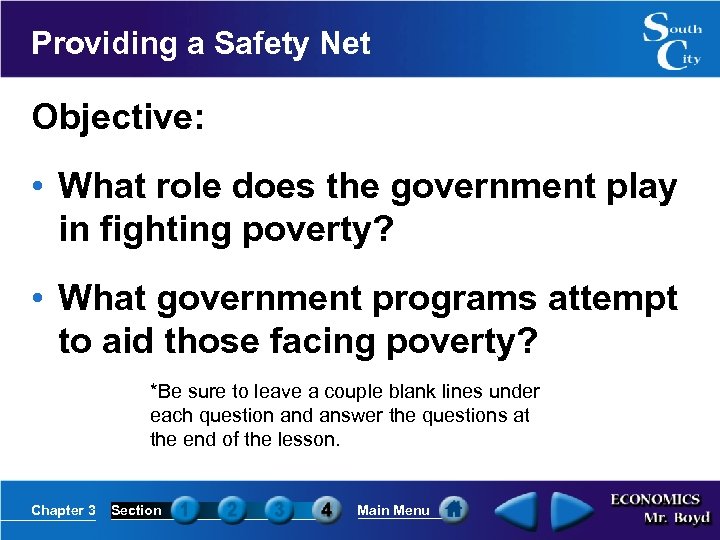 Providing a Safety Net Objective: • What role does the government play in fighting