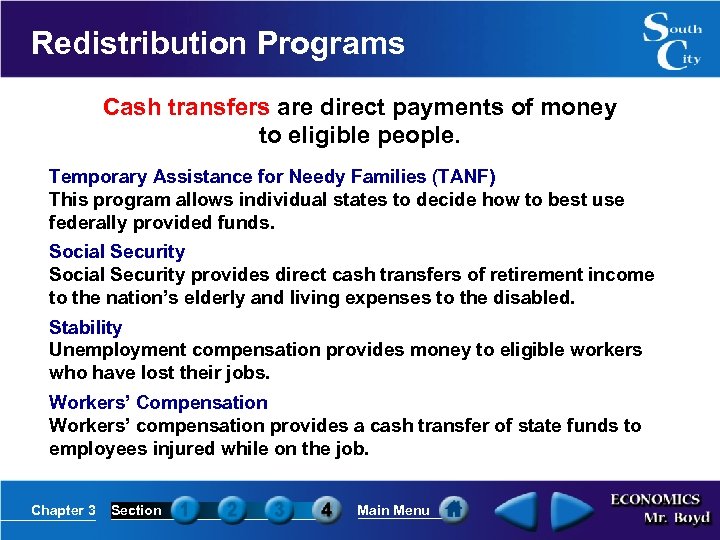 Redistribution Programs Cash transfers are direct payments of money to eligible people. Temporary Assistance