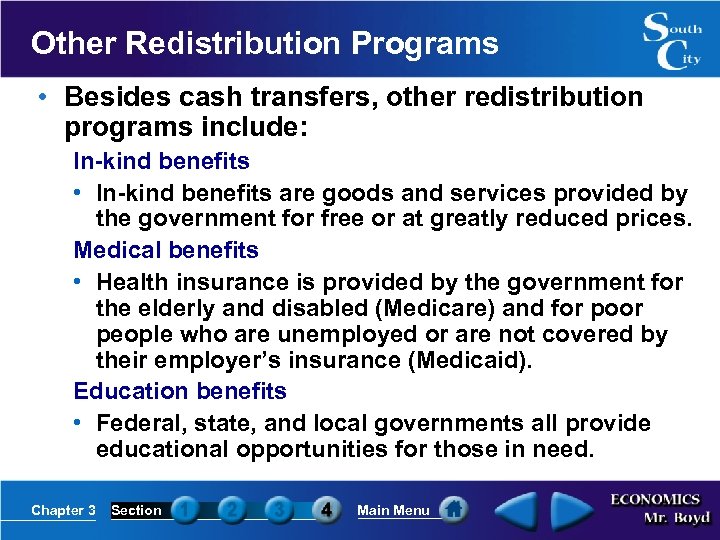 Other Redistribution Programs • Besides cash transfers, other redistribution programs include: In-kind benefits •