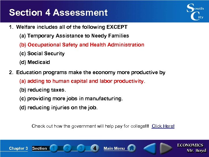 Section 4 Assessment 1. Welfare includes all of the following EXCEPT (a) Temporary Assistance