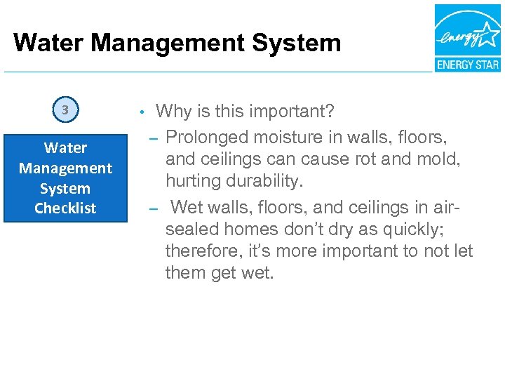 Water Management System 3 Water Management System Checklist • Why is this important? –