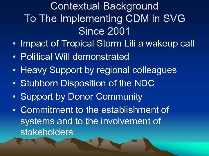 Contextual Background To The Implementing CDM in SVG Since 2001 • • • Impact