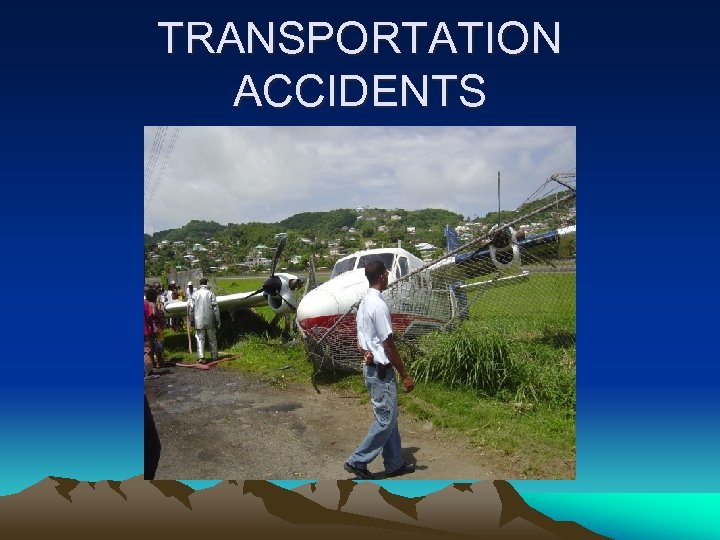 TRANSPORTATION ACCIDENTS 