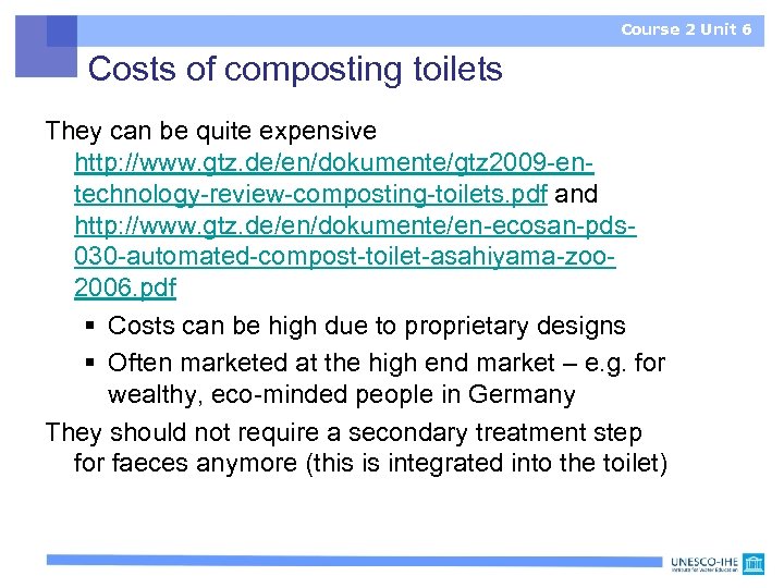 Course 2 Unit 6 Costs of composting toilets They can be quite expensive http: