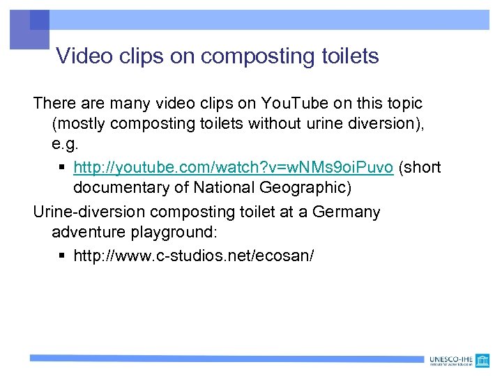 Video clips on composting toilets There are many video clips on You. Tube on