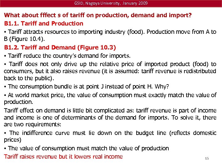 GSID, Nagoya University, January 2009 What about fffect s of tariff on production, demand
