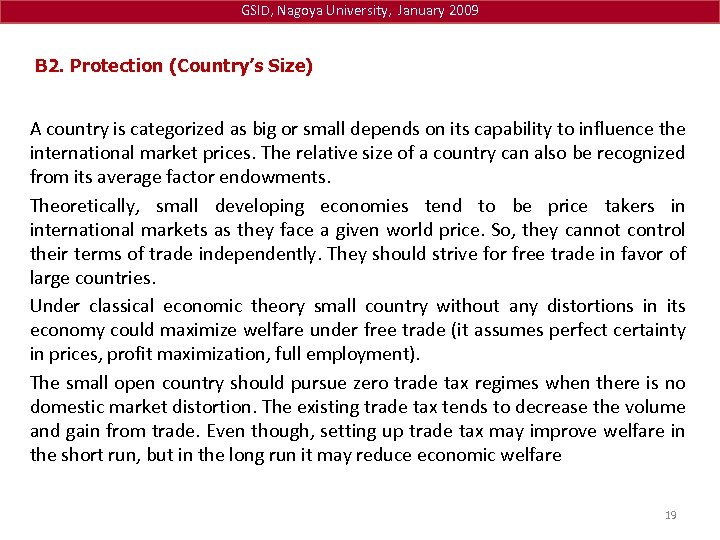 GSID, Nagoya University, January 2009 B 2. Protection (Country’s Size) A country is categorized