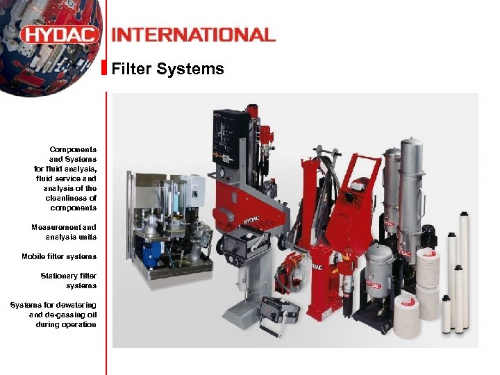 Filter Systems Components and Systems for fluid analysis, fluid service and analysis of the