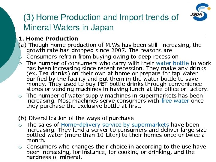 (3) Home Production and Import trends of Mineral Waters in Japan 1. Home Production