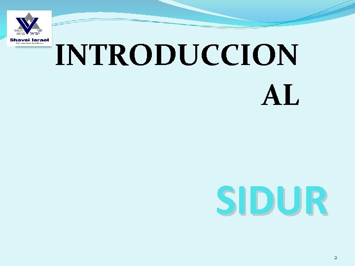 INTRODUCCION AL SIDUR 2 