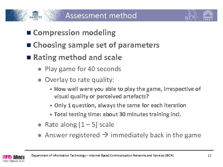 Assessment method n Compression modeling n Choosing sample set of parameters n Rating method