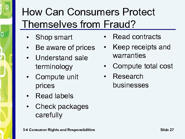 How Can Consumers Protect Themselves from Fraud? • Shop smart • Be aware of