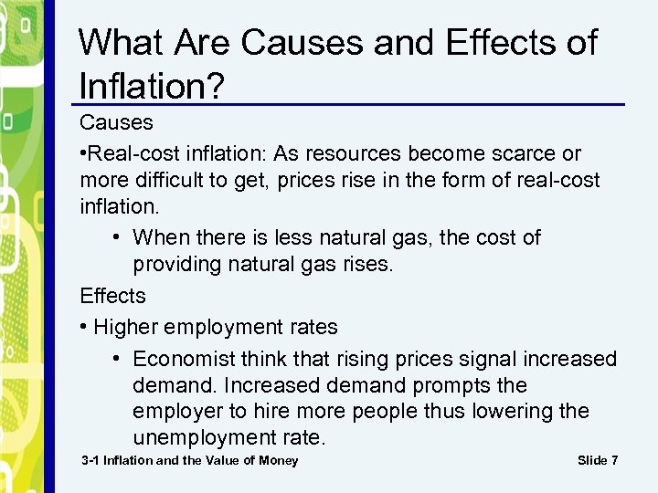 What Are Causes and Effects of Inflation? Causes • Real-cost inflation: As resources become