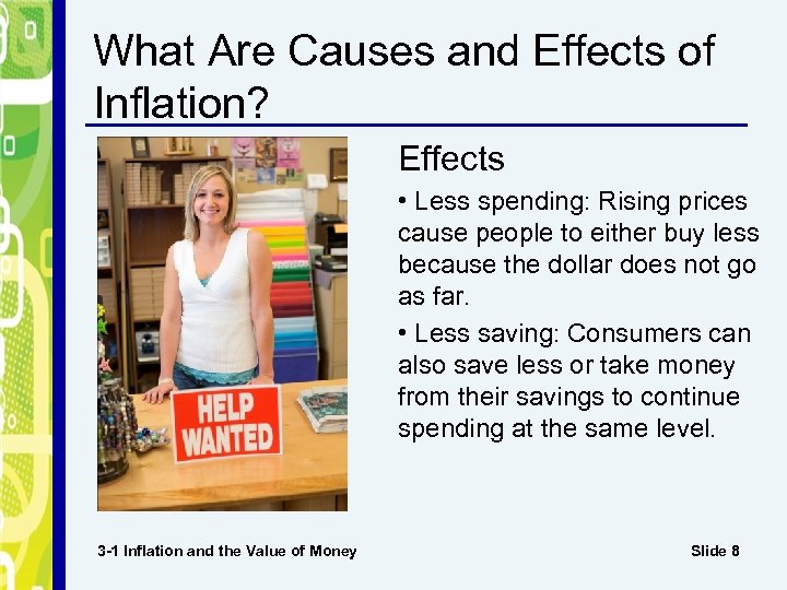 What Are Causes and Effects of Inflation? Effects • Less spending: Rising prices cause