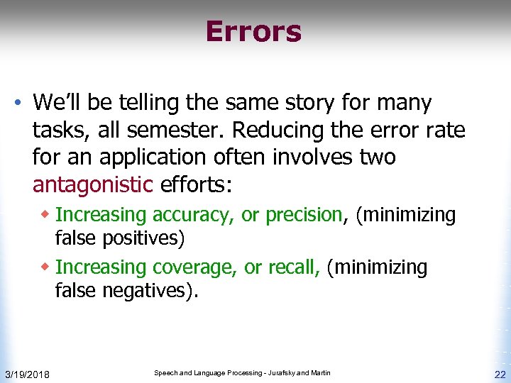 Errors • We’ll be telling the same story for many tasks, all semester. Reducing
