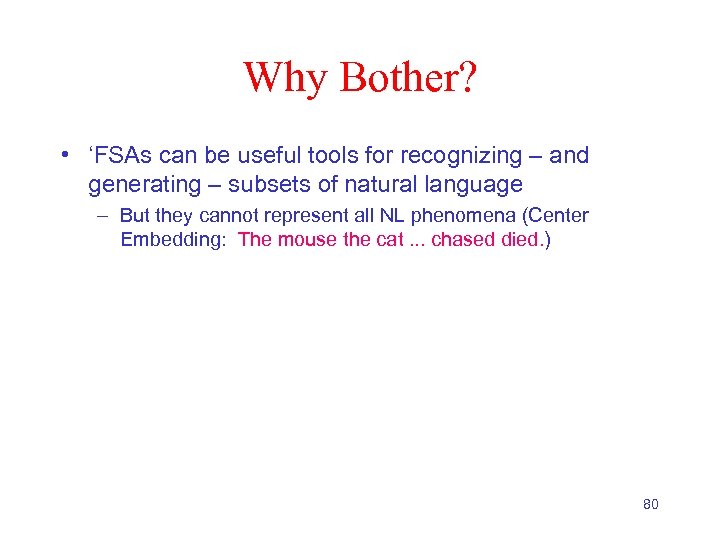Why Bother? • ‘FSAs can be useful tools for recognizing – and generating –