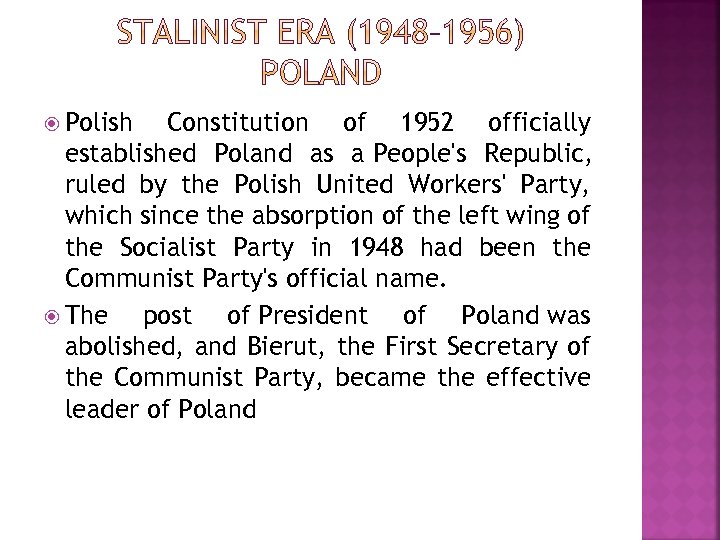  Polish Constitution of 1952 officially established Poland as a People's Republic, ruled by