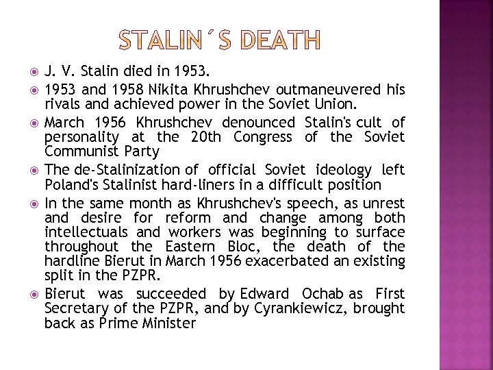  J. V. Stalin died in 1953 and 1958 Nikita Khrushchev outmaneuvered his rivals