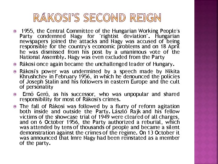  1955, the Central Committee of the Hungarian Working People's Party condemned Nagy for