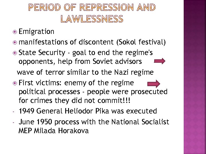  Emigration manifestations of discontent (Sokol festival) State Security - goal to end the