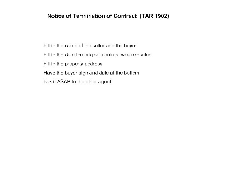 Notice of Termination of Contract (TAR 1902) Fill in the name of the seller