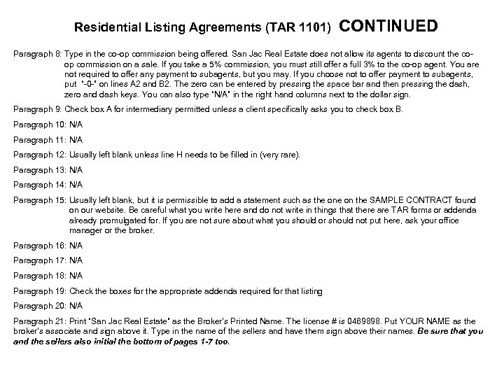 Residential Listing Agreements (TAR 1101) CONTINUED Paragraph 8: Type in the co-op commission being