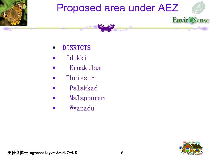 Proposed area under AEZ § DISRICTS § Idukki § Ernakulam § Thrissur § Palakkad