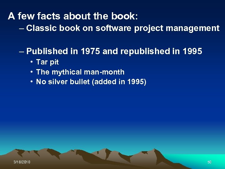 A few facts about the book: – Classic book on software project management –