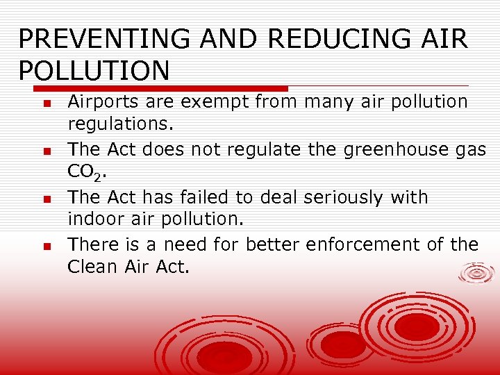PREVENTING AND REDUCING AIR POLLUTION n n Airports are exempt from many air pollution