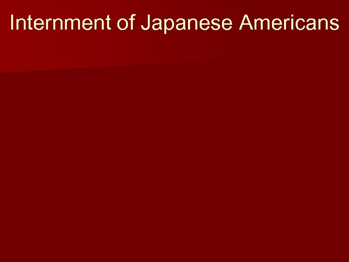Internment of Japanese Americans 