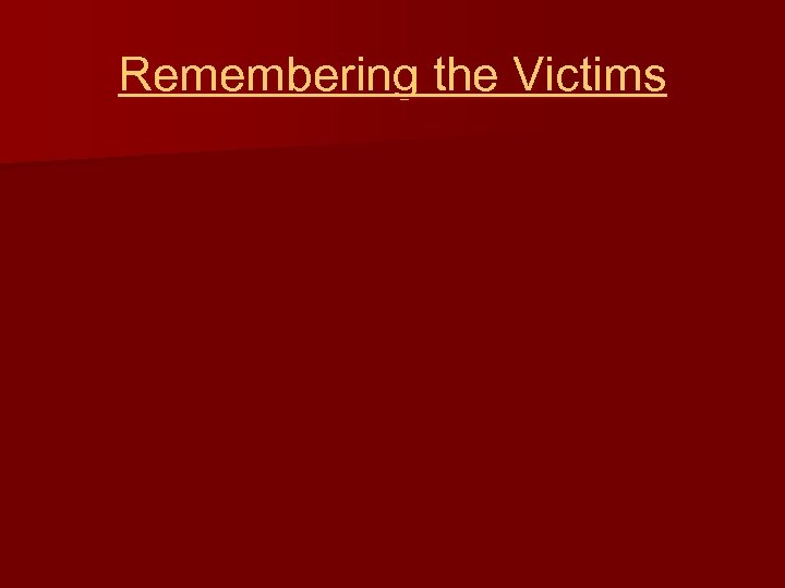 Remembering the Victims 