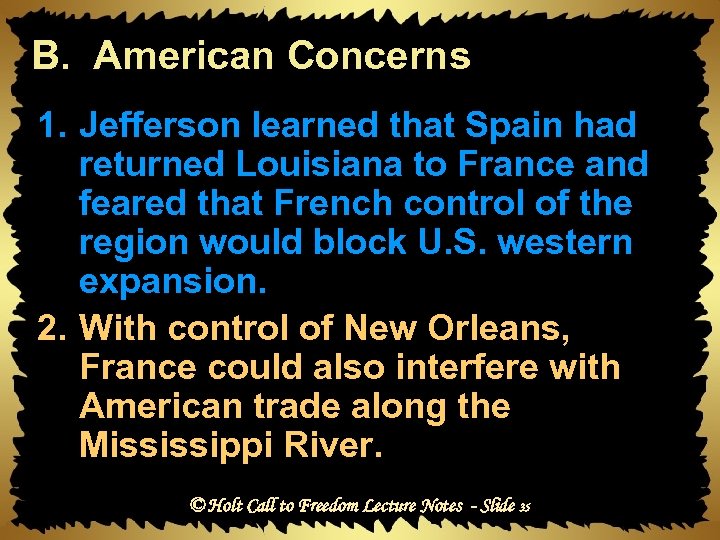 B. American Concerns 1. Jefferson learned that Spain had returned Louisiana to France and