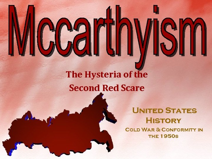 The Hysteria of the Second Red Scare United States History Cold War & Conformity