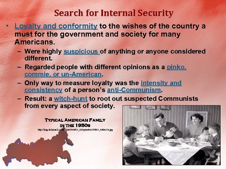 Search for Internal Security • Loyalty and conformity to the wishes of the country