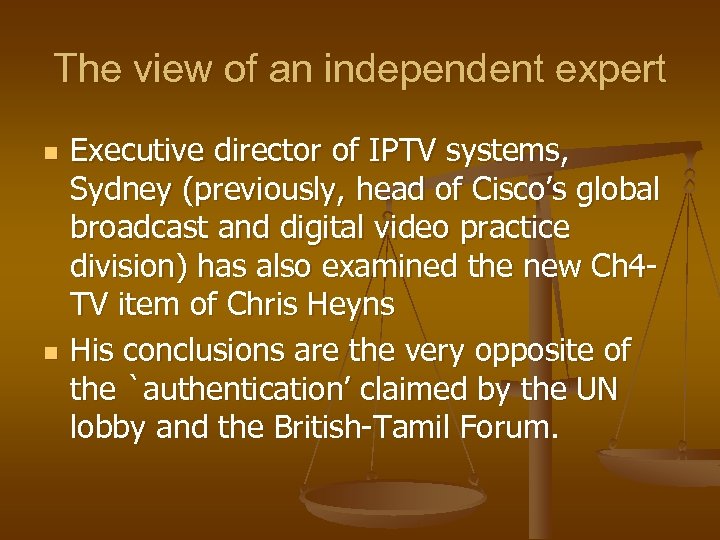 The view of an independent expert n n Executive director of IPTV systems, Sydney
