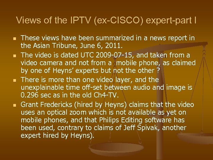 Views of the IPTV (ex-CISCO) expert-part I n n These views have been summarized