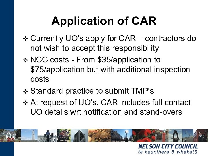 Application of CAR v Currently UO’s apply for CAR – contractors do not wish
