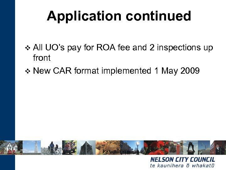 Application continued v All UO’s pay for ROA fee and 2 inspections up front
