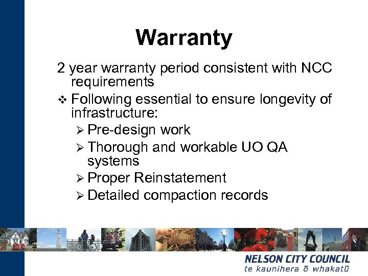 Warranty 2 year warranty period consistent with NCC requirements v Following essential to ensure