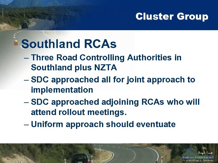 Cluster Group § Southland RCAs – Three Road Controlling Authorities in Southland plus NZTA