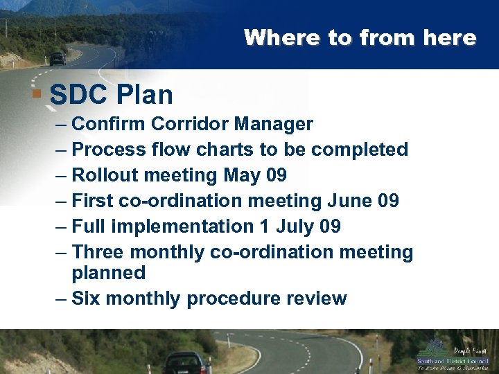 Where to from here § SDC Plan – Confirm Corridor Manager – Process flow