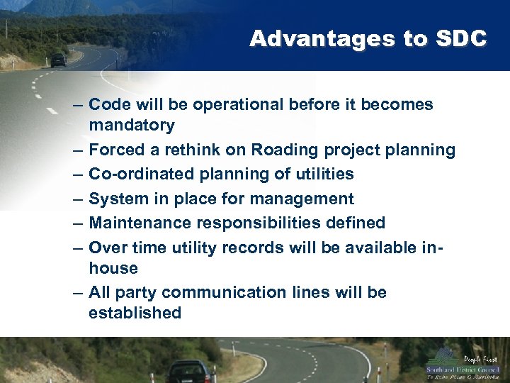 Advantages to SDC – Code will be operational before it becomes mandatory – Forced